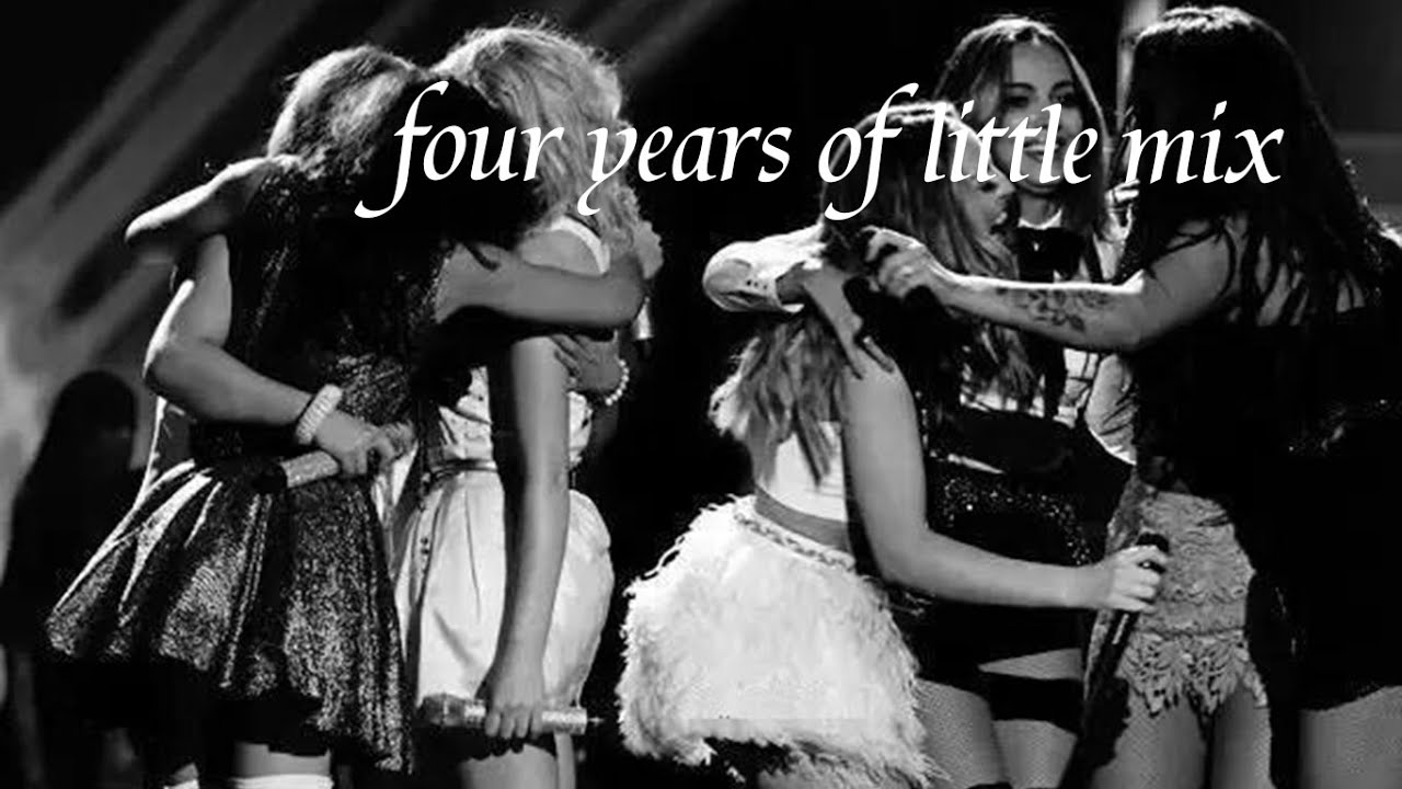four years of little mix || #4YearsOfLittleMix