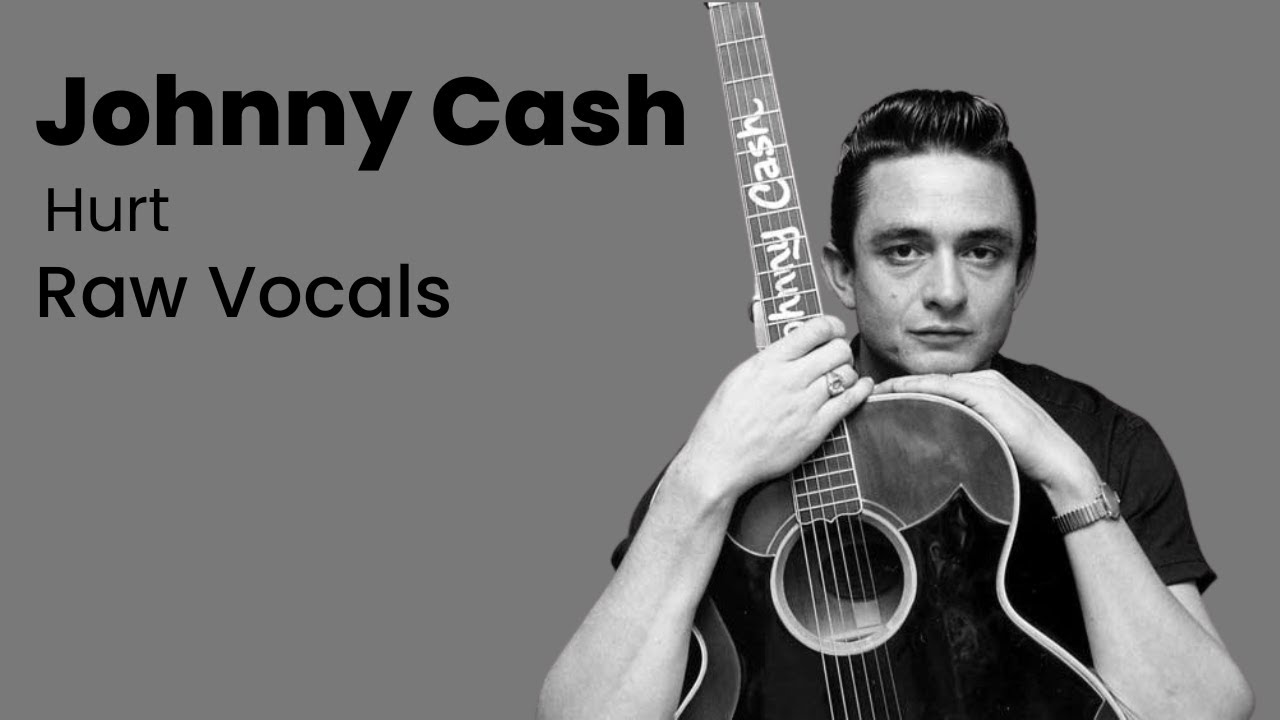 Johnny Cash  | Singing Hurt | Raw Vocals | Isolated Vocal