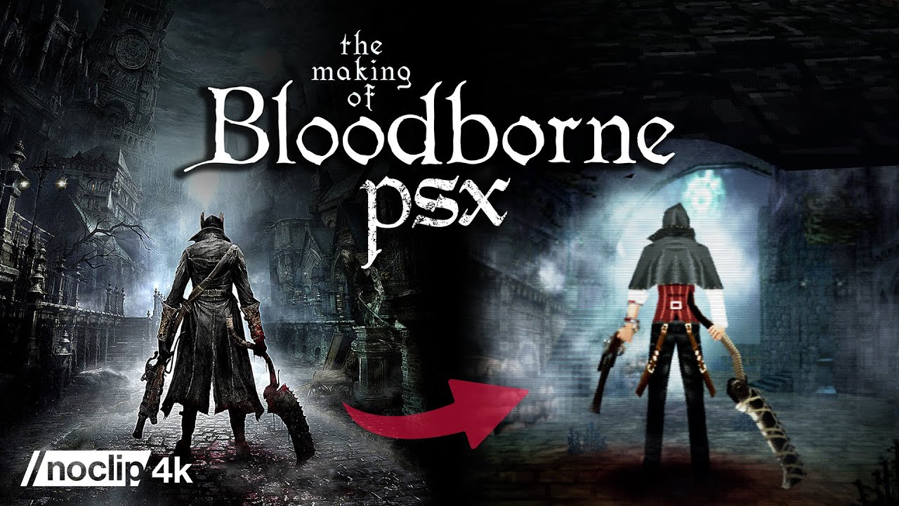 Bloodborne PSX: Recreating Bloodborne as a PlayStation One Game | Noclip