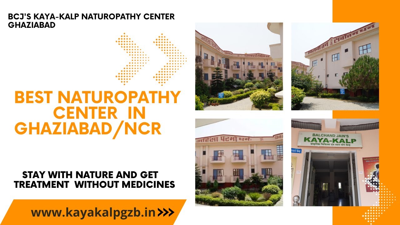 Best Naturopathy Center  in Ghaziabad Bal chand Jain's Kayakalp Naturopathy Center  Campus