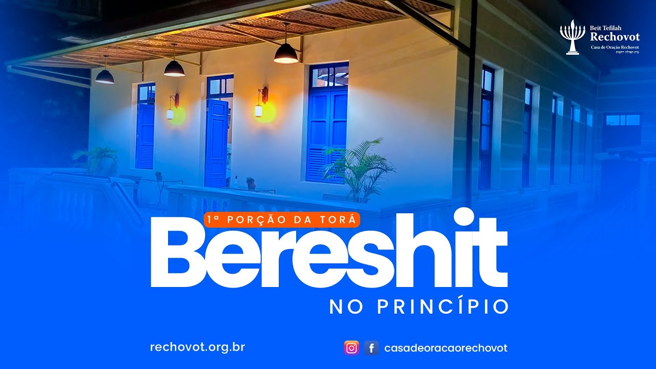 18.10.25 - Shacharit de Shabat e Estudo da Parashá  "Bereshit" No princípio - Beit Tefilah Rechovot