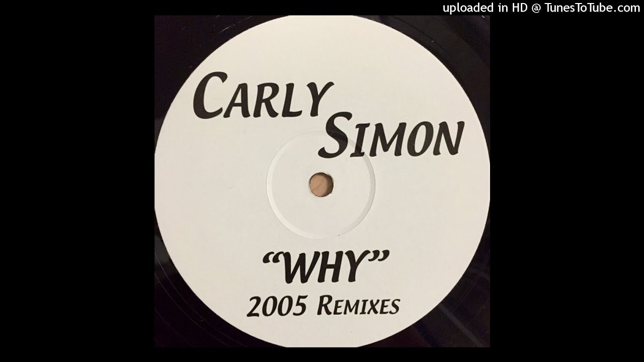 Carly Simon | Why (2005 Remixes)