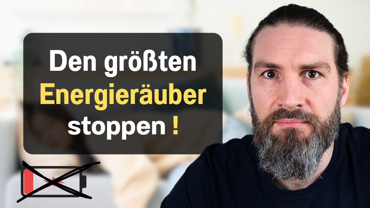 DAS raubt dir fast alle Energie! (erschreckend)