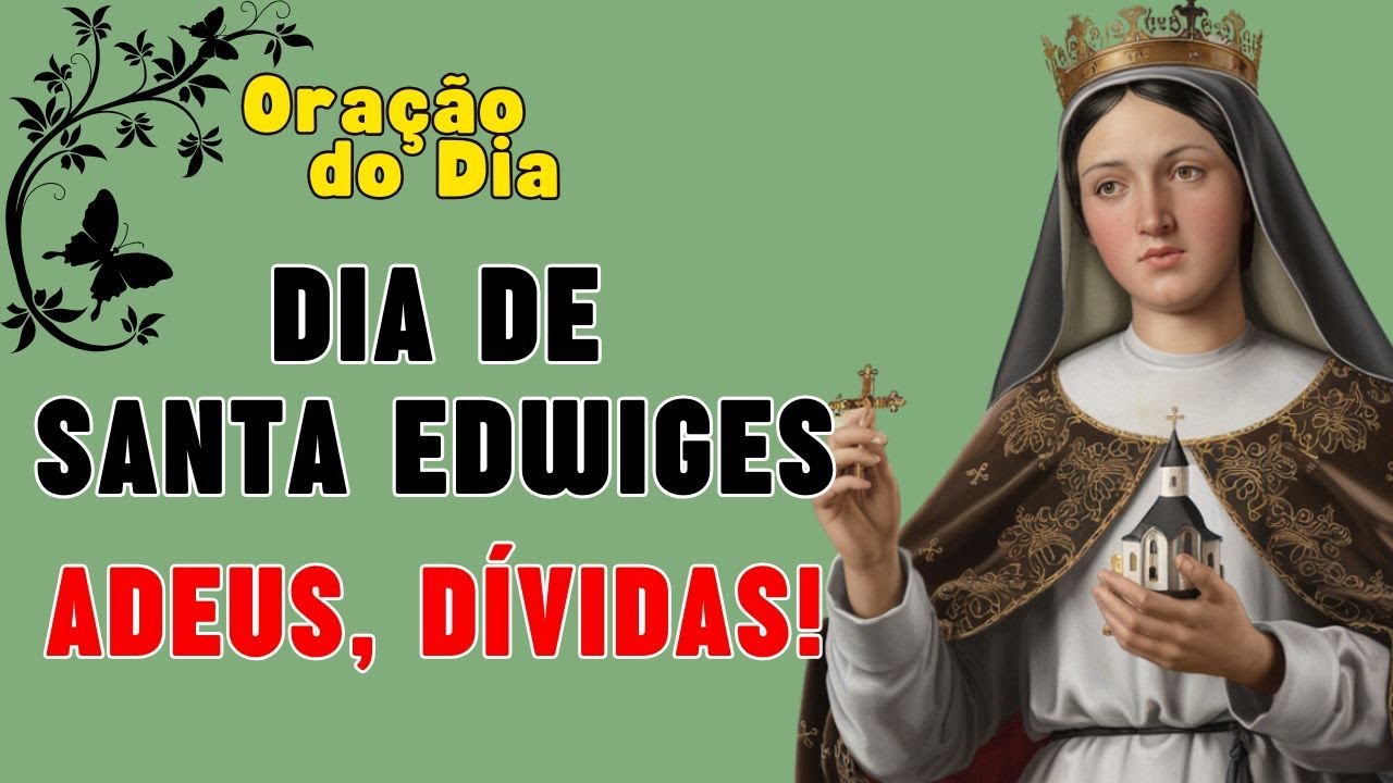 A Ora&ccedil;&atilde;o de Santa Edwiges Para Acabar com as D&iacute;vidas e  Atrair Abund&acirc;ncia Sem Limites! 🙏