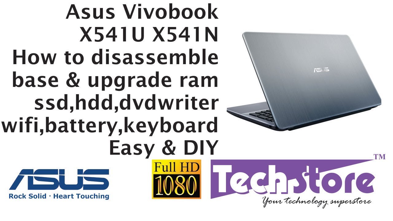 Asus Vivobook X541UA X541NA : How to Disassemble base & upgrade ram ssd motherboard keyboard wifi