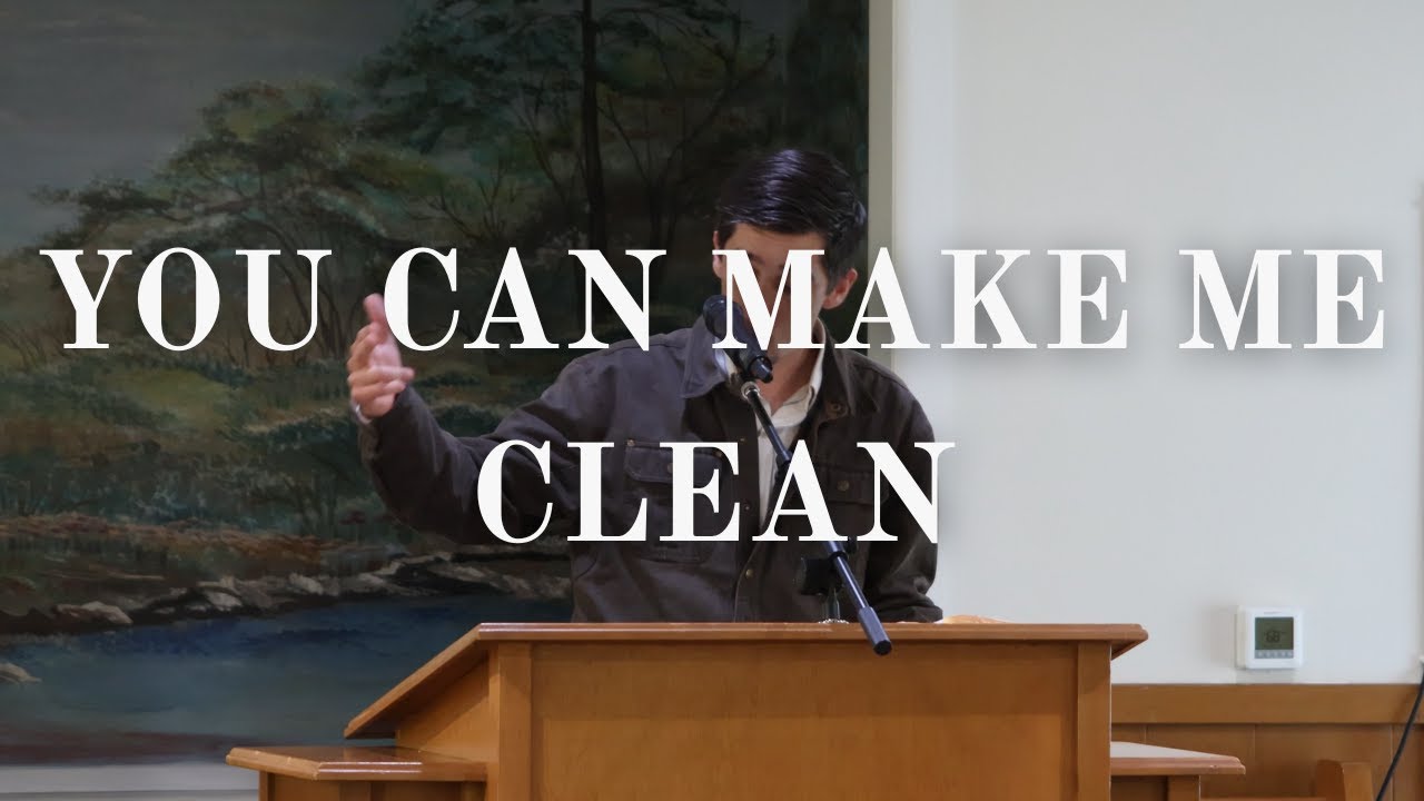 SERMON: You Can Make Me Clean (Matt. 8:1-4) | Matthew: The Gospel of The Kingdom