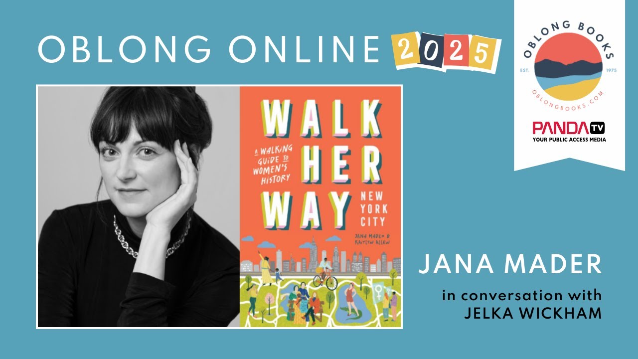 Authors at Oblong - Jana Mader, WALK HER WAY: A Walking Guide to Women’s History NYC