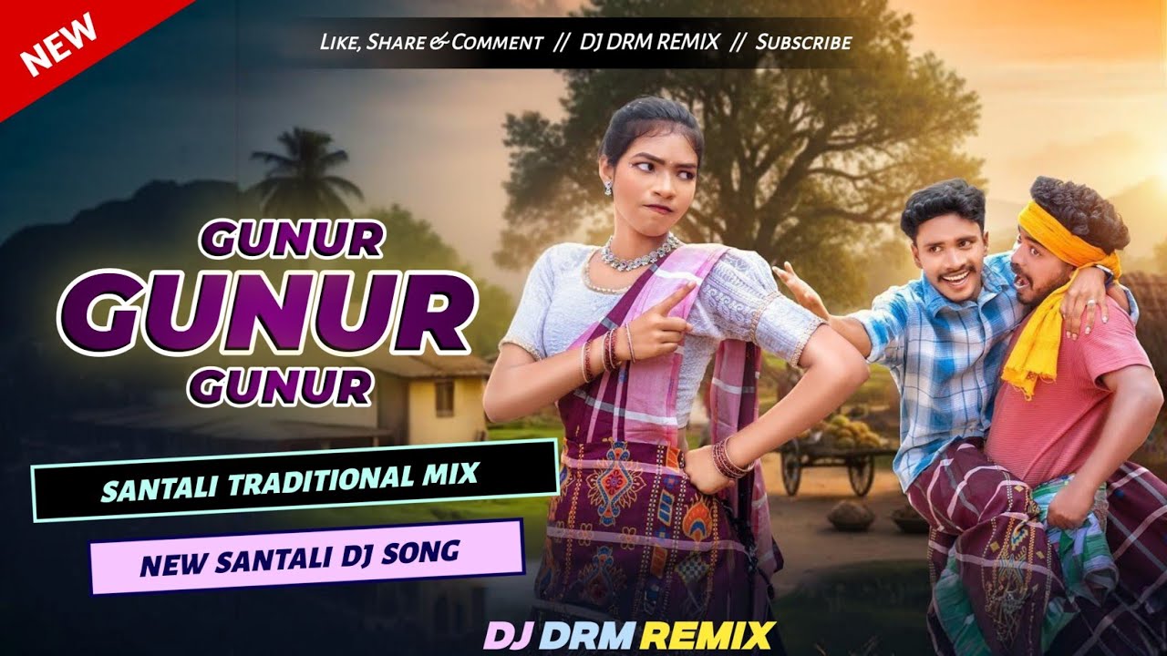 New Santali DJ Remix Song 2026 🌿 GUNUR GUNUR 🌿 Santali Traditional Mix 🌿 DJ DRM REMIX