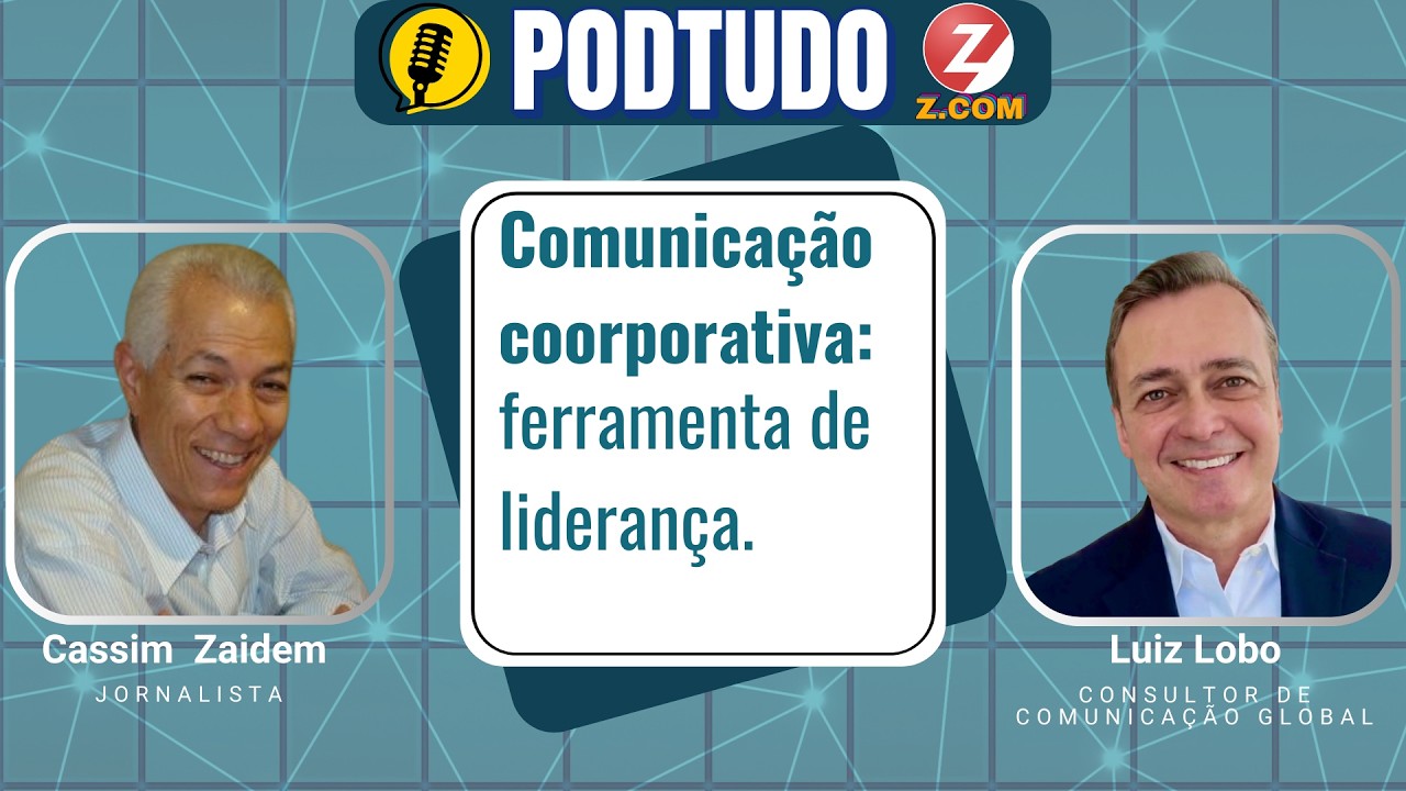PODTUDO - Comunicação coorporativa: ferramenta de liderança.