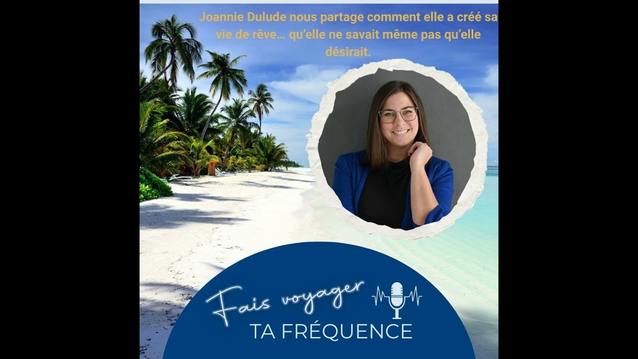 De l’inattendu à la vie de rêve – Le parcours inspirant de Joannie Dulude