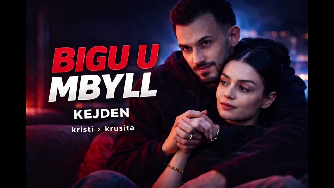 Kristi x Krusita - Bigu u mbyll - Kejden