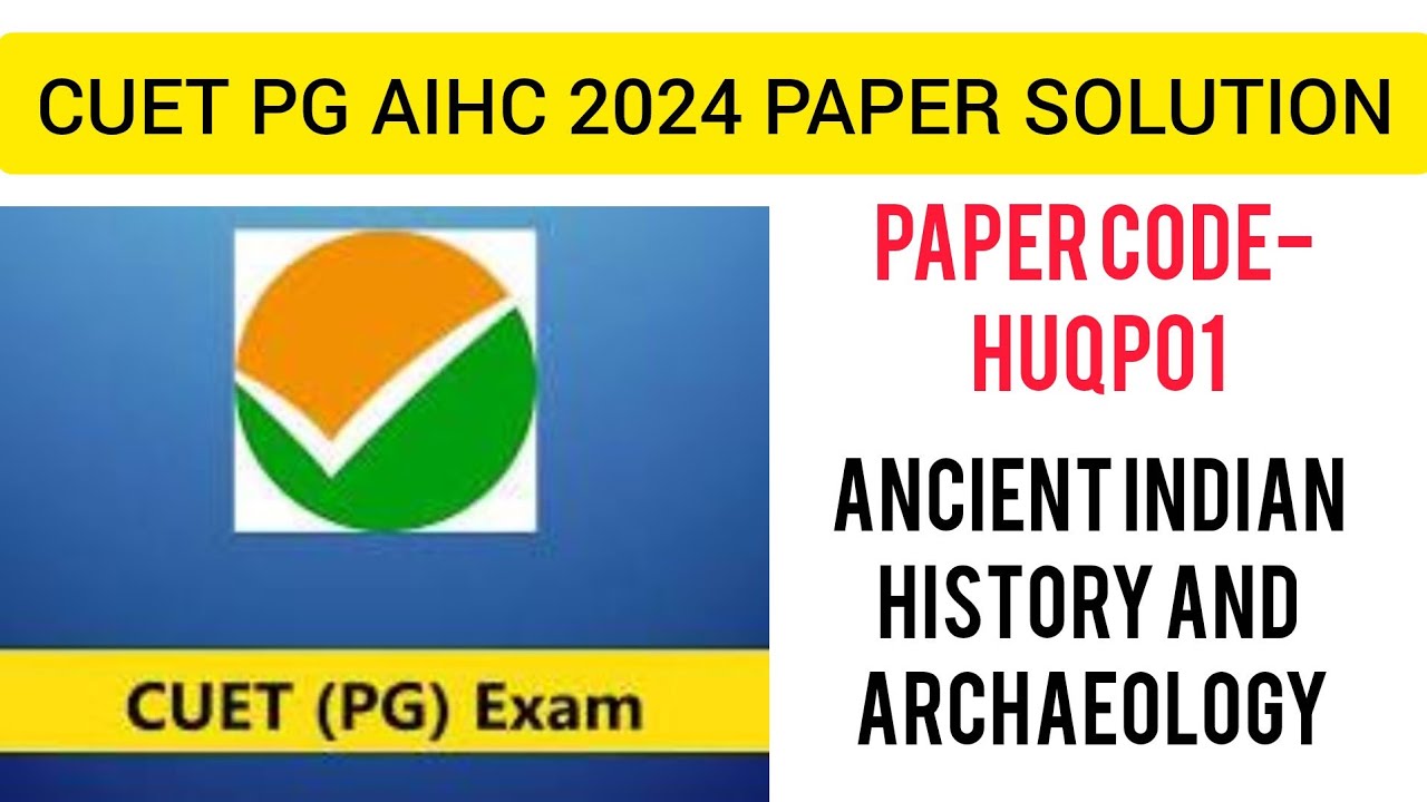 CUET PG 2024 PAPER SOLUTION | AIHC | HUQP01
