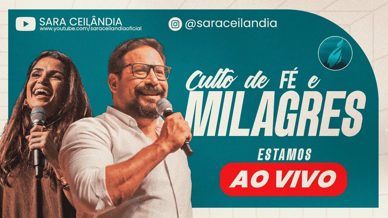 | CULTO AO VIVO | CULTO DE FÉ E MILAGRES - SARA CEILÂNDIA