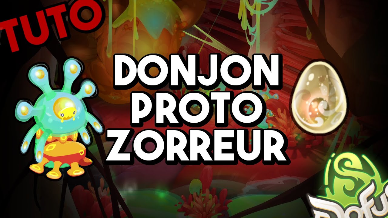 [Tuto] Devenir le boss du Protozorreur en 7 min - Dofus 3.0