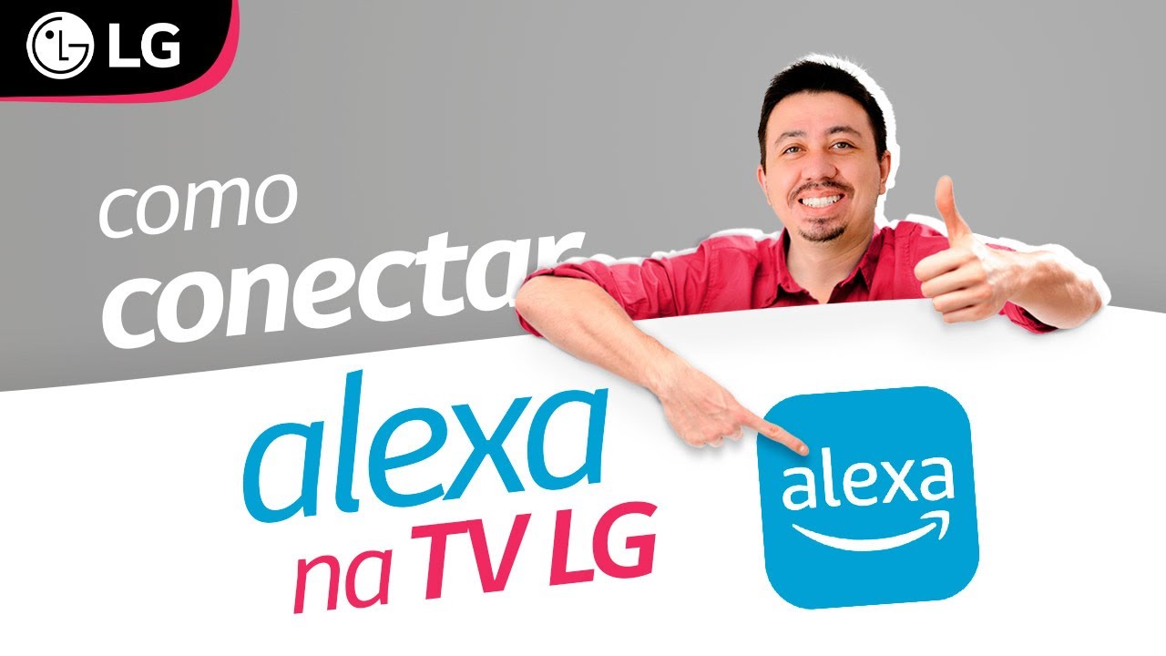 Como conectar Alexa na TV LG