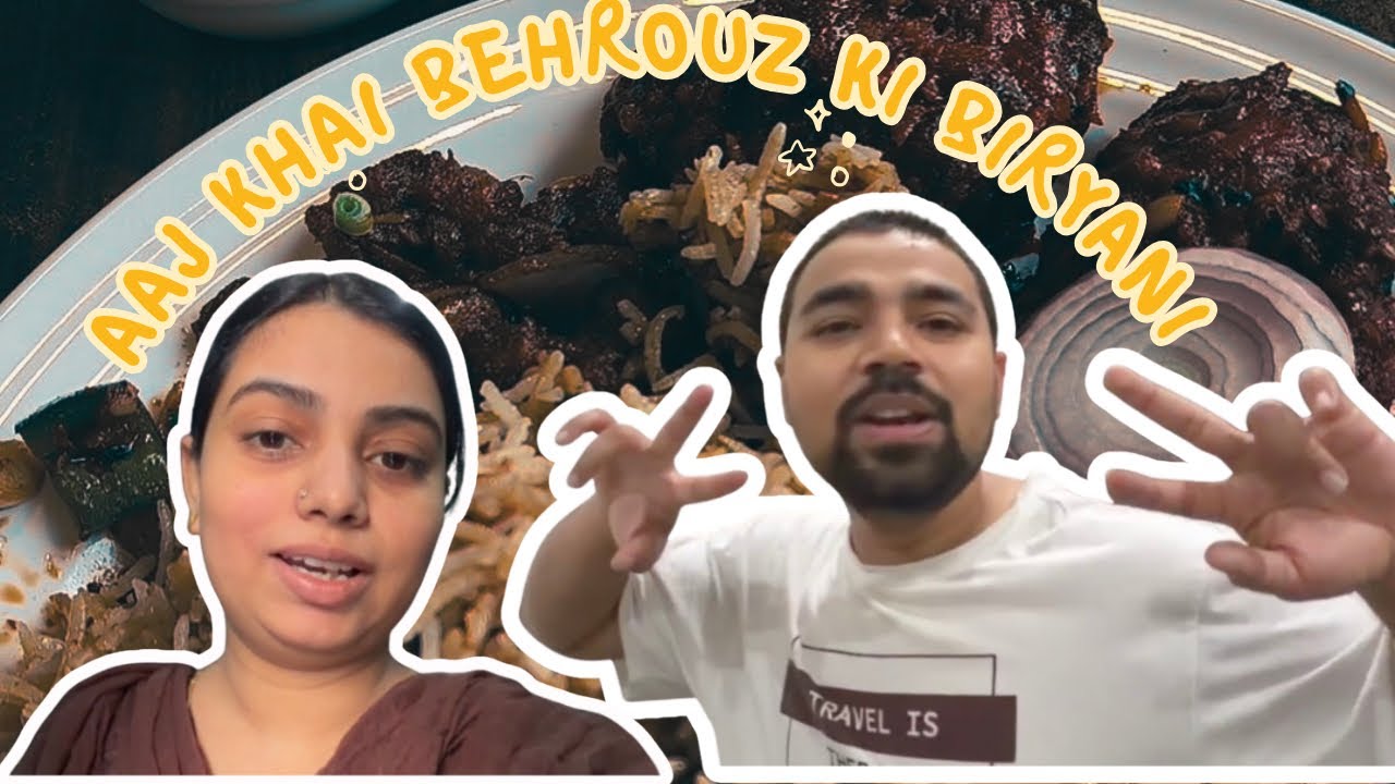 Aaj khai Behrouz Ki Biryani & Platter 