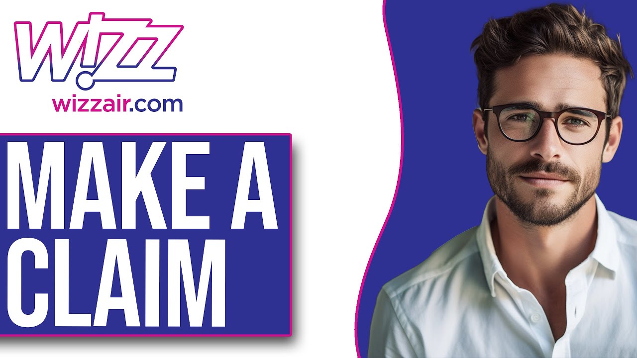 How To Make A Wizz Air Claim (2025)