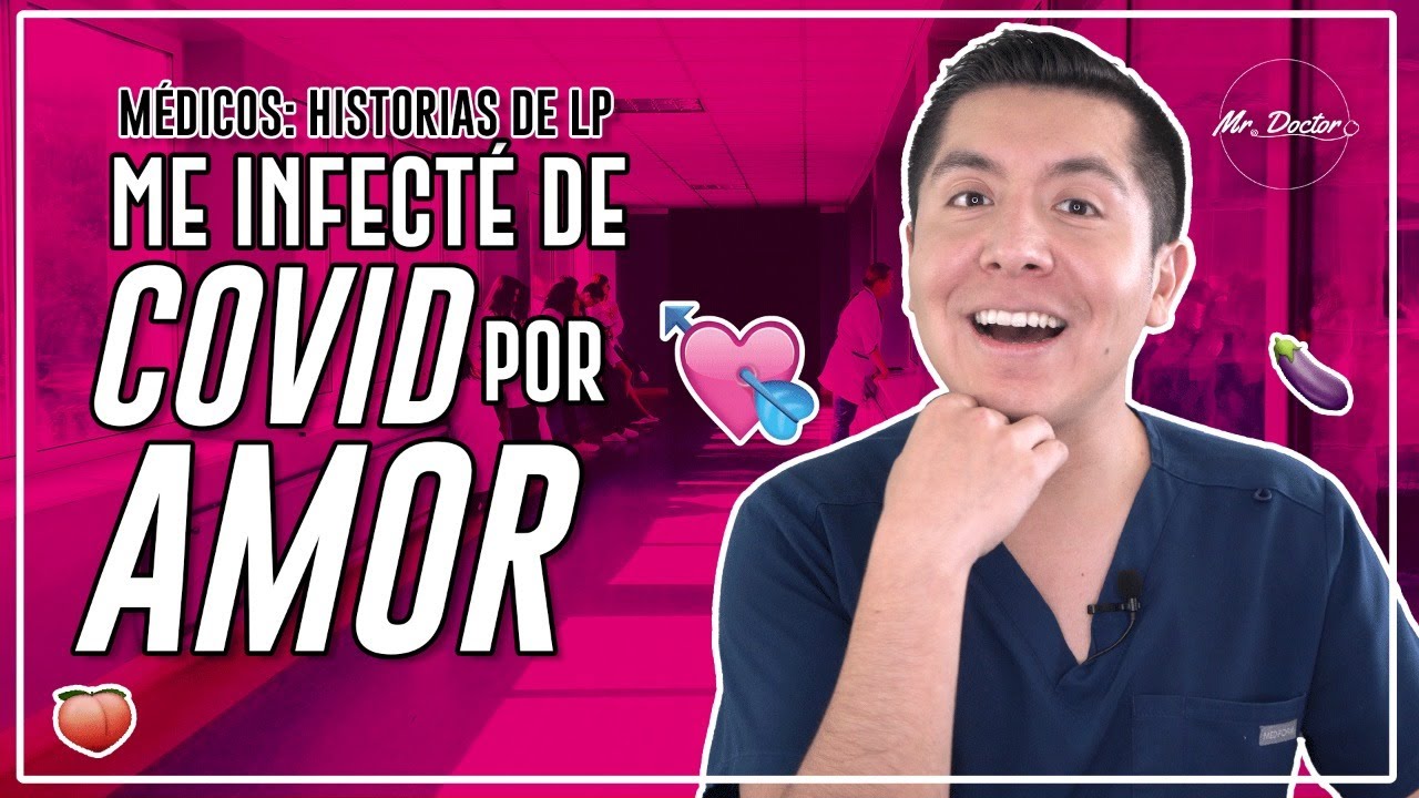 ME INFECTÉ DE COVID POR AMOR 💔 | MÉDICOS: HISTORIAS DE LP | ESPECIAL 14 DE FEBRERO