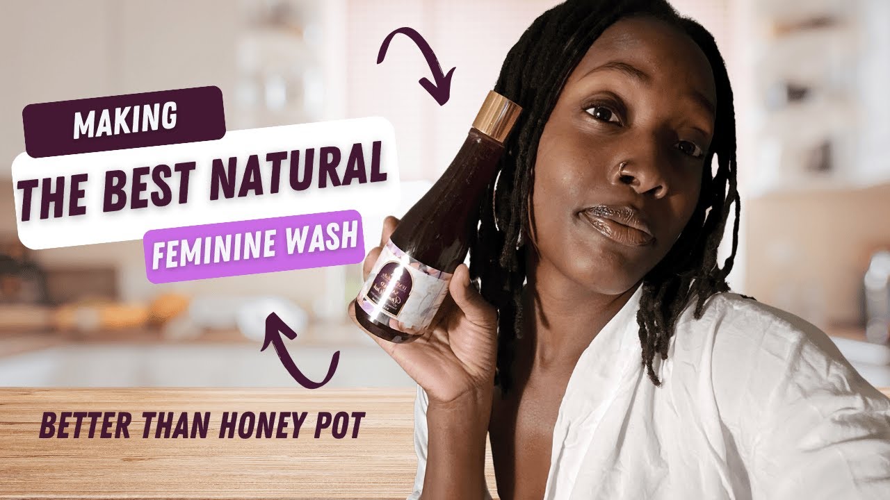 DIY Natural Feminine Wash: Better Than Honey Pot? | How To Make Organic Yoni Wash At Home!
