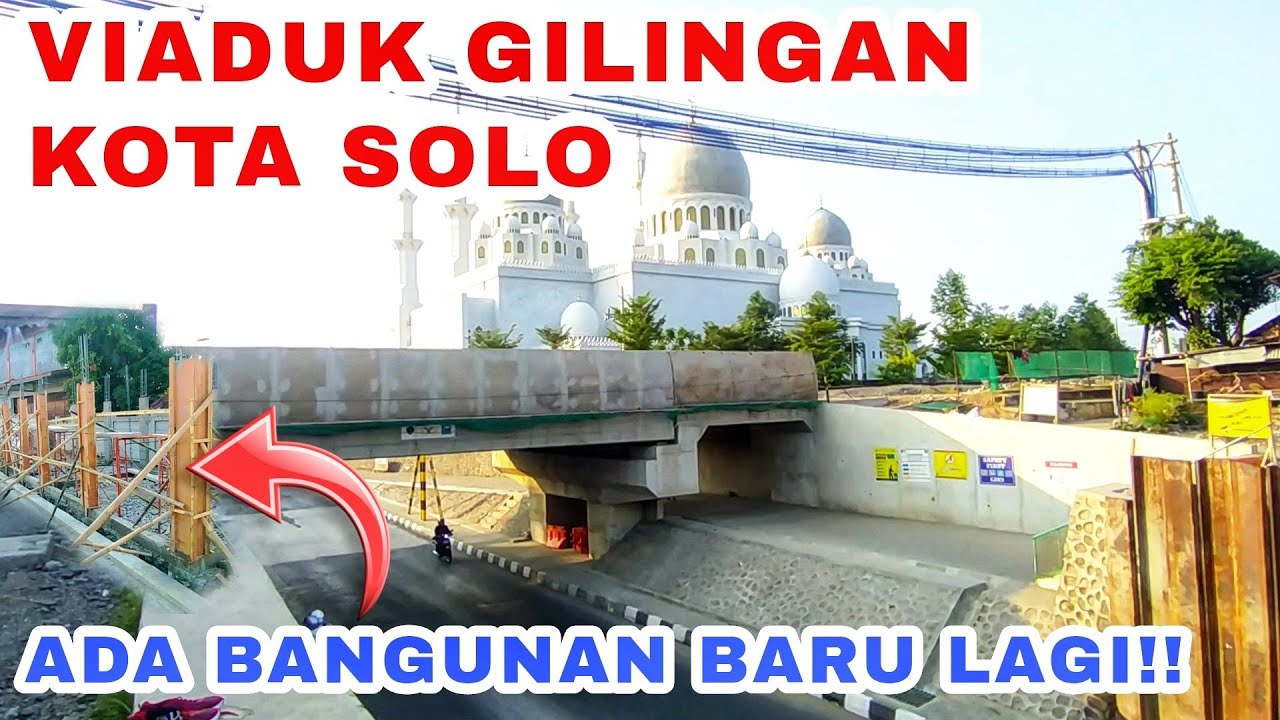 PROGRES VIADUK GILINGAN SOLO‼️Ternyata Ada Bangunan Baru Lagi