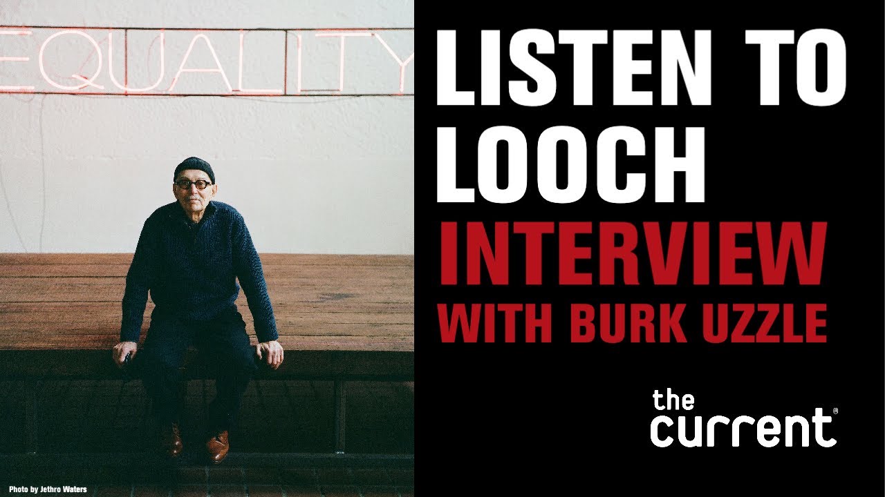 Listen to Looch: Interview with photographer Burk Uzzle