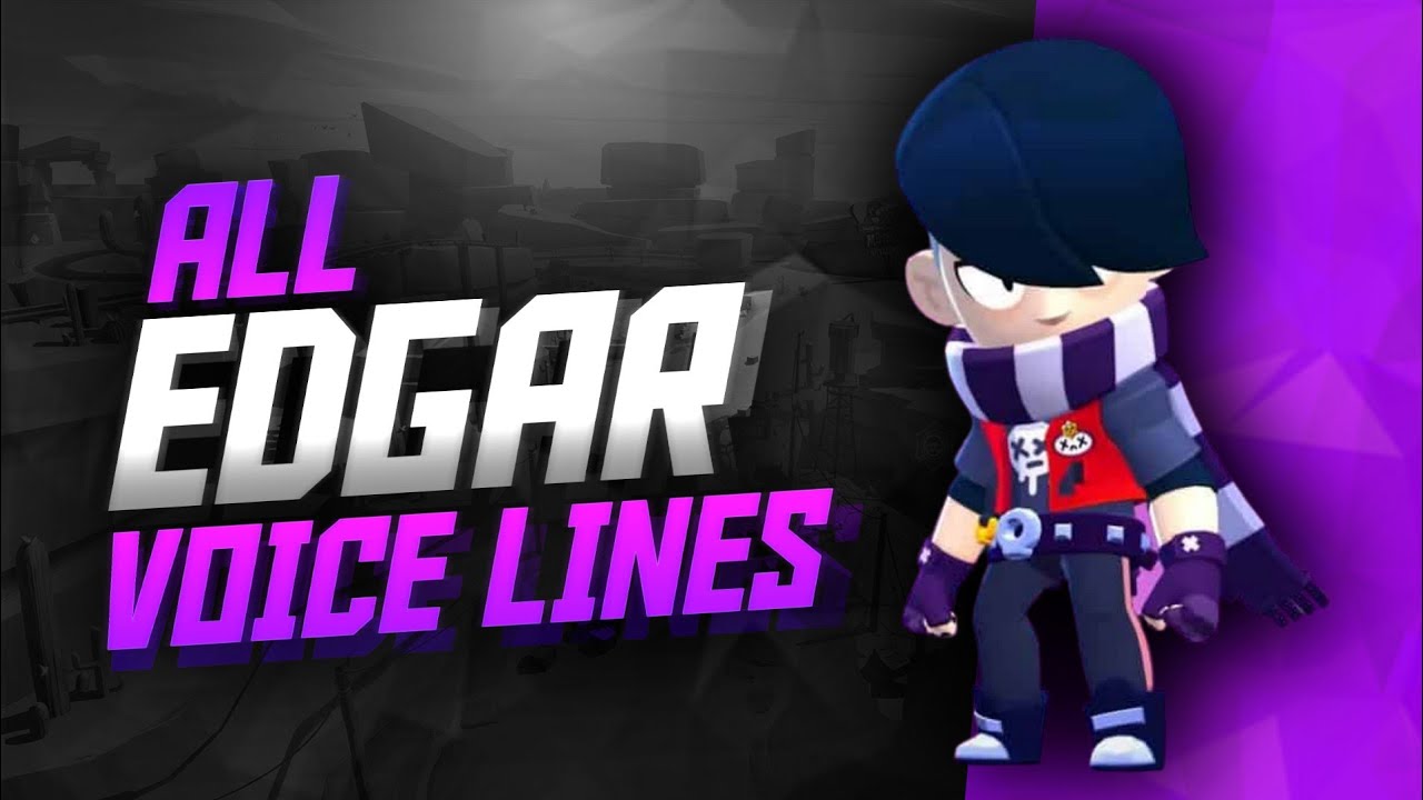 EDGAR Voice Lines | Brawl Stars