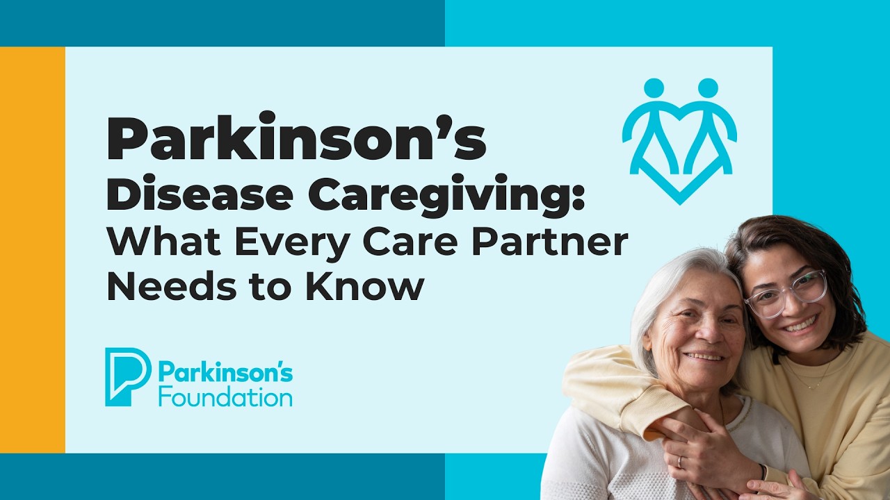 Parkinson's Disease Caregiving: What Every Care Partner Needs to Know