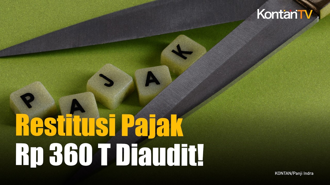 Restitusi Pajak Rp 360 Triliun Diaudit! Menkeu: Ada yang Main-main?