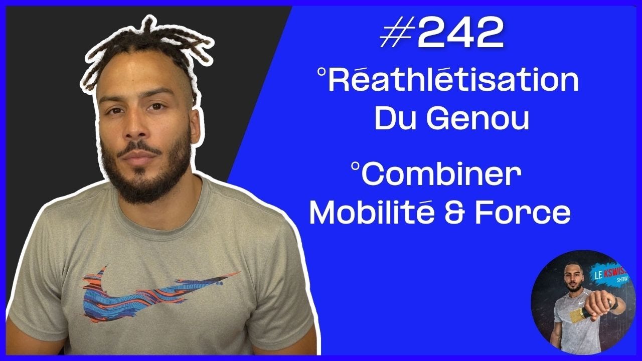 #242: Étapes D'Une Réathlétisation Du Genou, Routine De 10 Min Pour Rester Fit