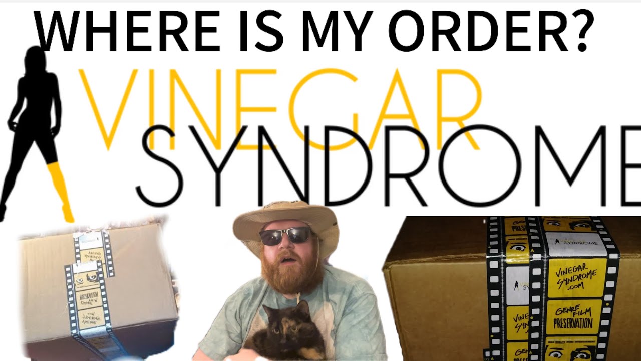 Where is My Vinegar Syndrome Order?