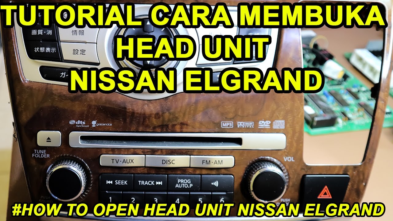 Tutorial Cara Membuka Head Unit Nissan Elgrand
