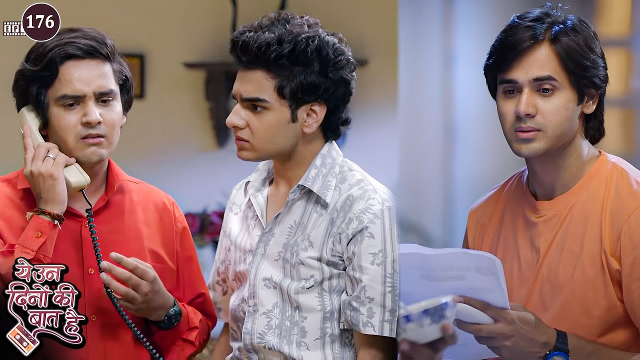 क्या समीर जाएगा नैना से मिलने? | Yeh Unn Dinon Ki Baat Hai | Full Episode 176