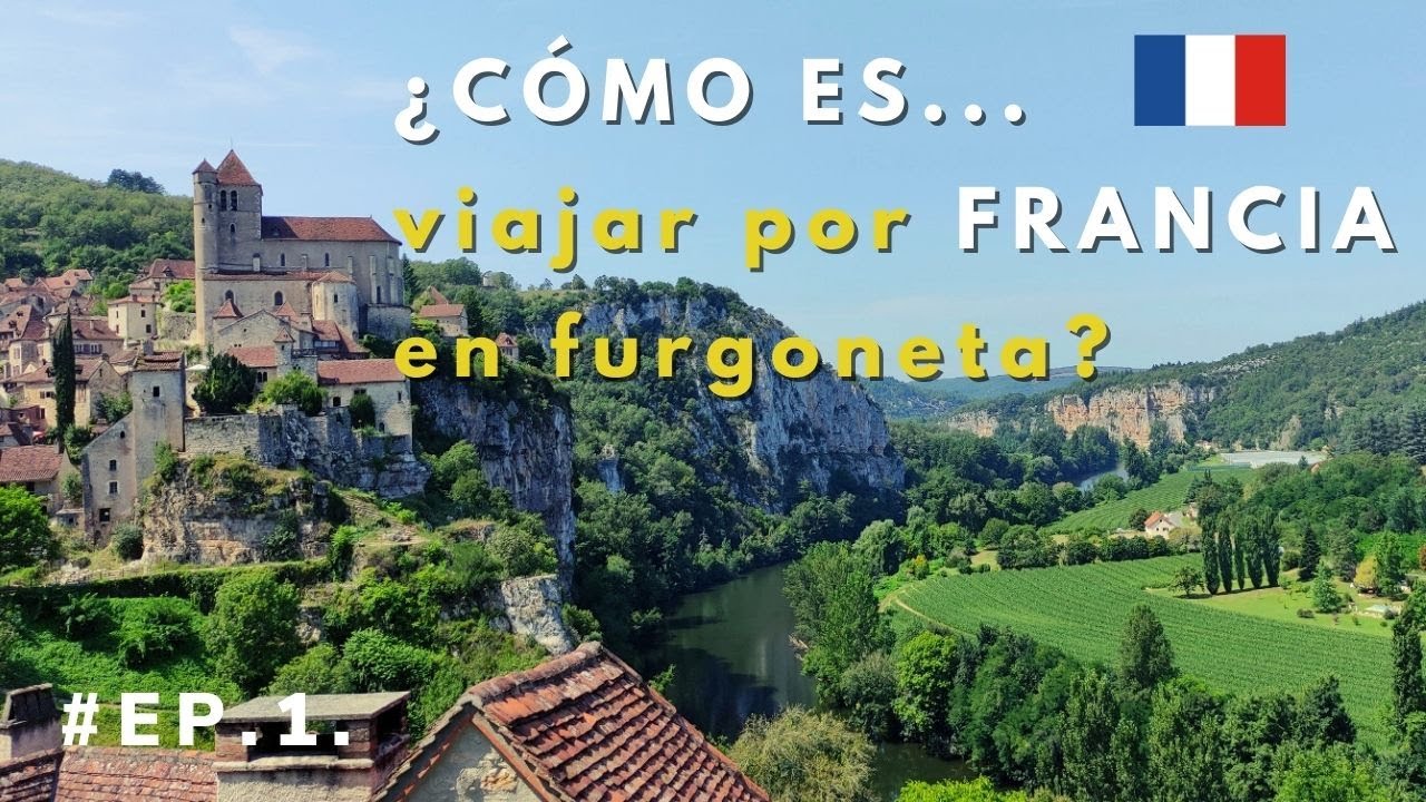 #EUR1 Ruta por los pueblos + bonitos de Francia en camper o autocaravana (VIVIR en furgo en EUROPA)