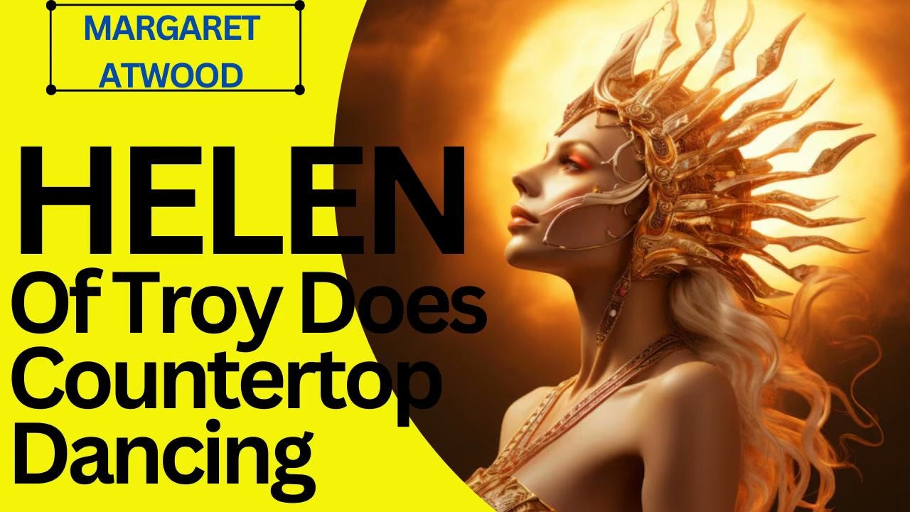 Helen of Troy does countertop dancing by Margaret Atwood#keralauniversity#5semester#baenglishnotes