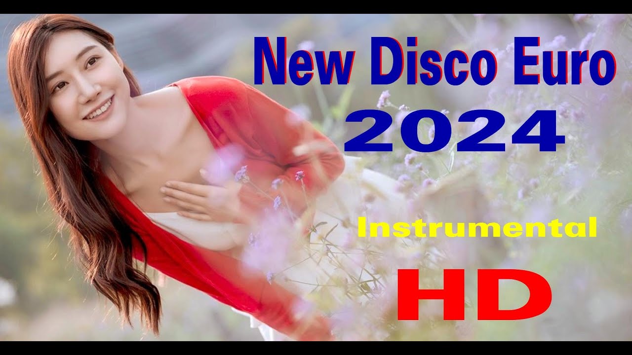 New Disco Euro 2024  -  Instrumental  -  HD