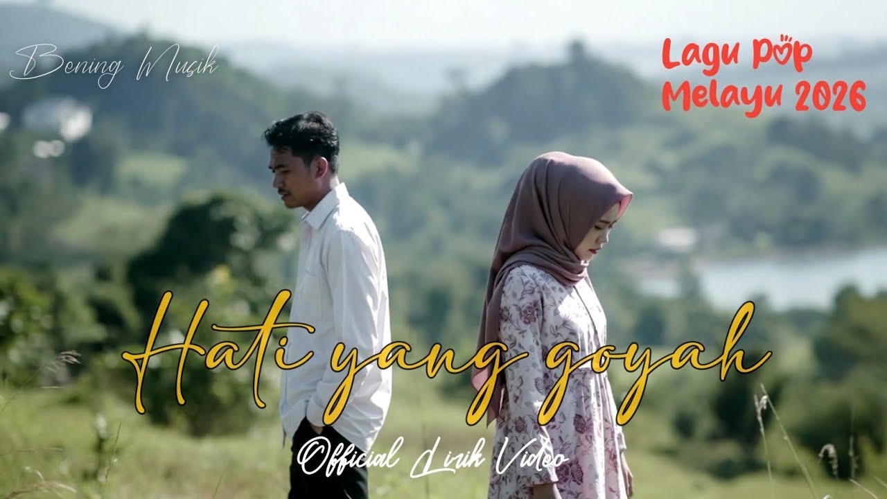 Hati Yang Goyah - Lagu Pop Melayu Sedih