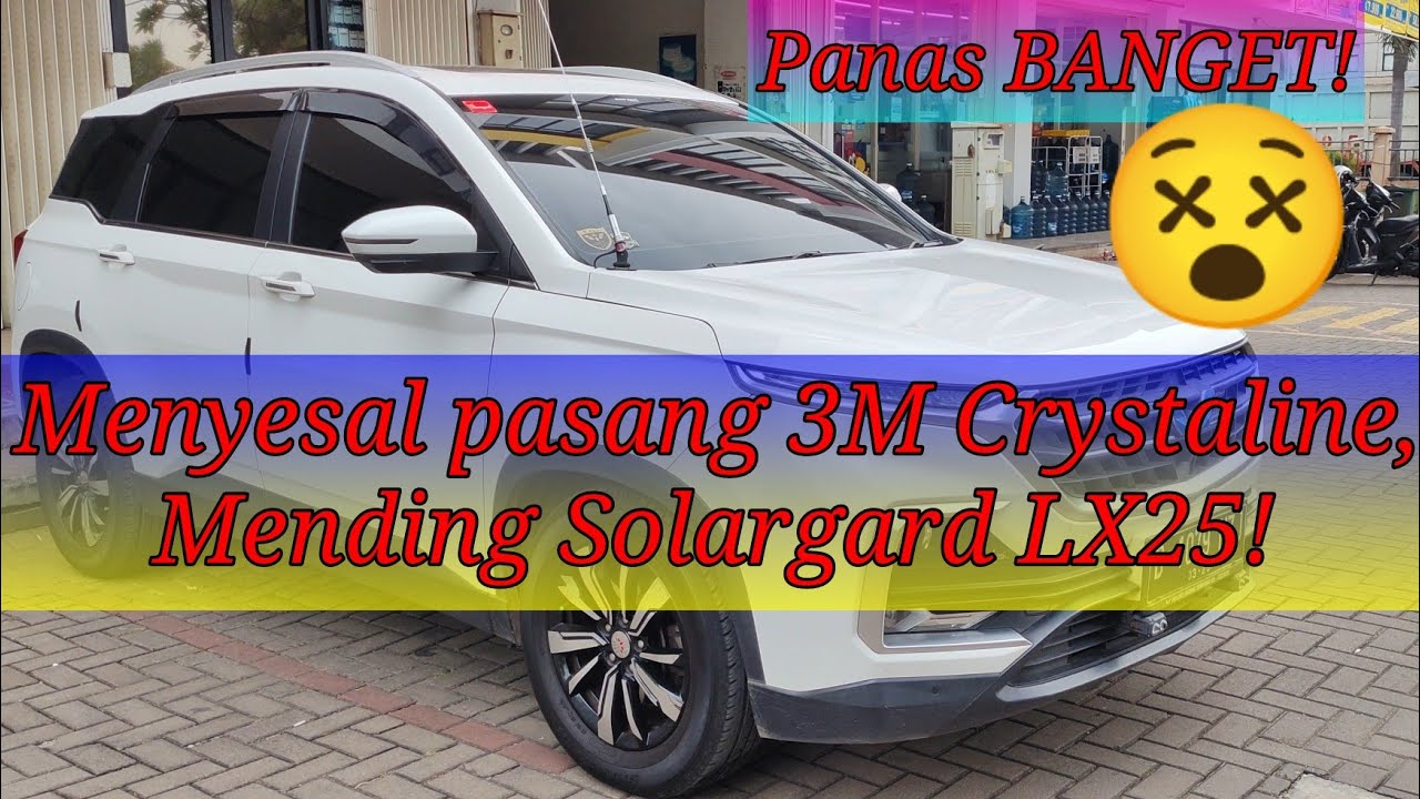 Review Menyesal pasang 3M Crystaline CR40, ganti kaca film Solargard LX25 kegelapan 50% Wuling Almaz