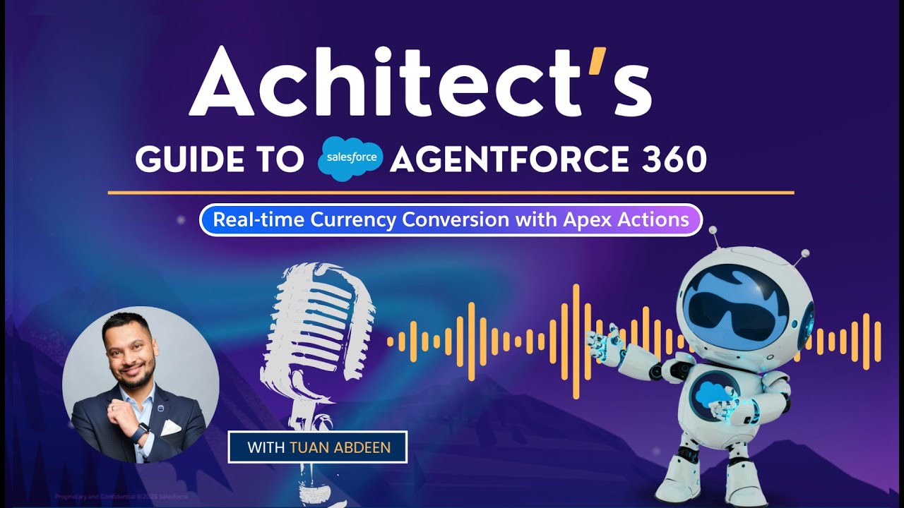 E03: Agentforce - Real-time Currency Conversion with Custom Apex-based Actions