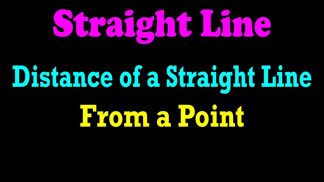 Distance of a Line From a Point - Detailed Derivation with Example | Coordinate Geometry | JEE