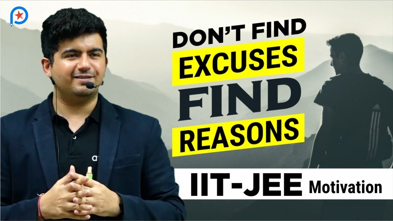 No Excuses: IIT JEE Motivation by Vineet Khatri Sir