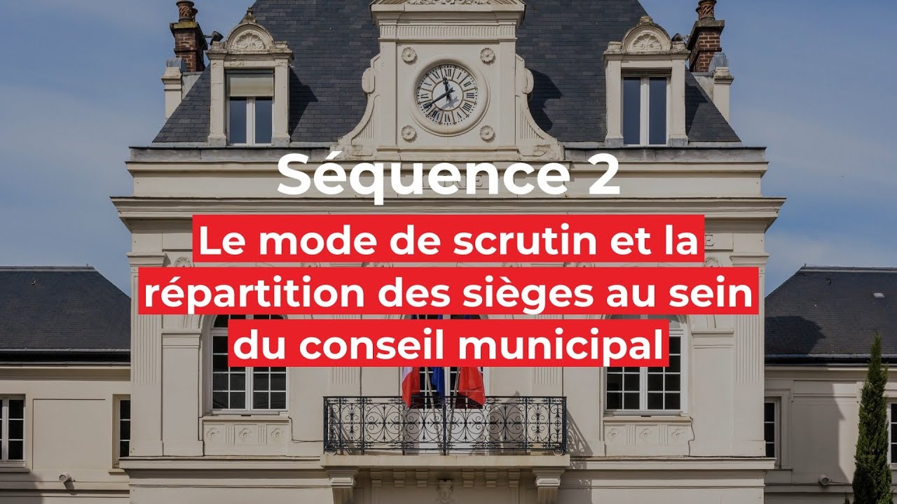 S&eacute;quence 2 - Le mode de scrutin et la r&eacute;partition des si&egrave;ges