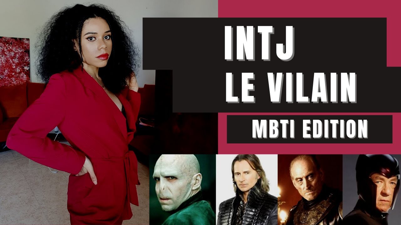 INTJ - LE BAD GUY (ou la bad girl)