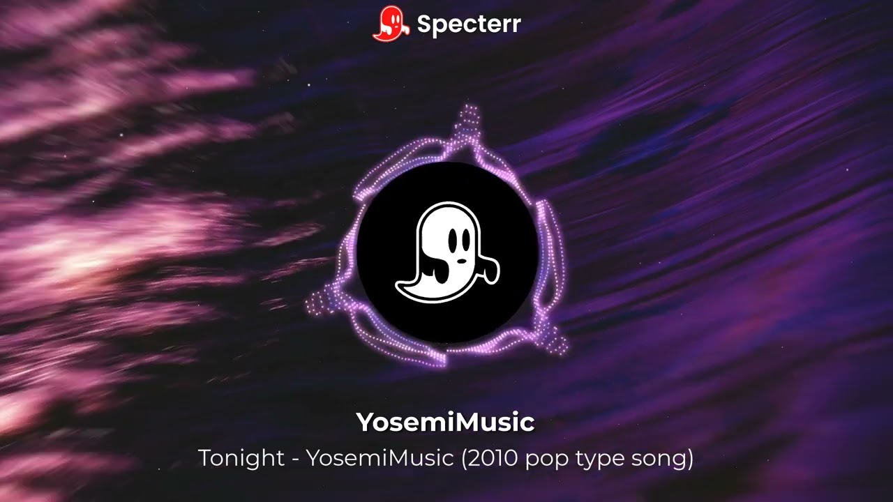 Tonight  - YosemiMusic (2010 pop type song)