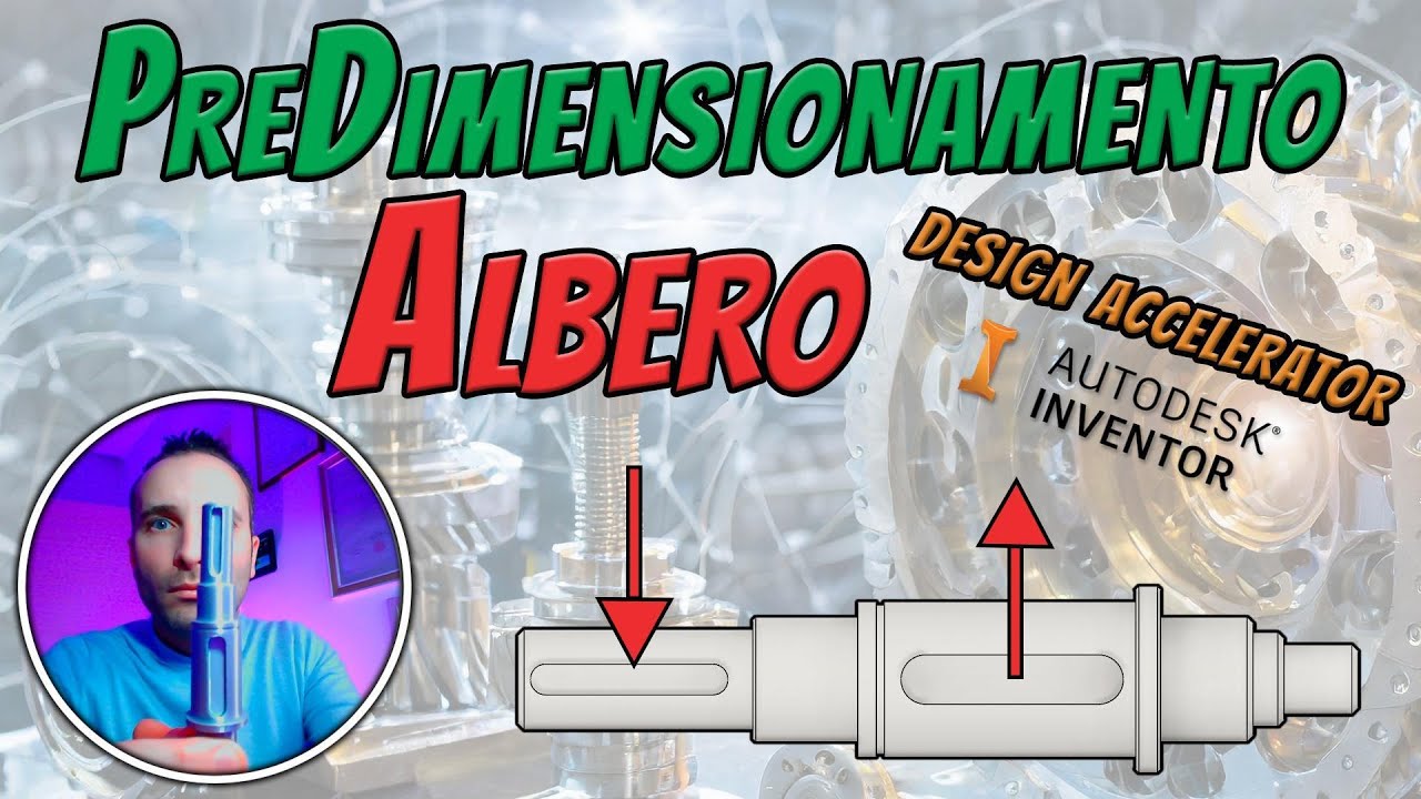 Inventor modeling 3D tutorial - Design Accelerator Inventor -  Predimensionamento Albero