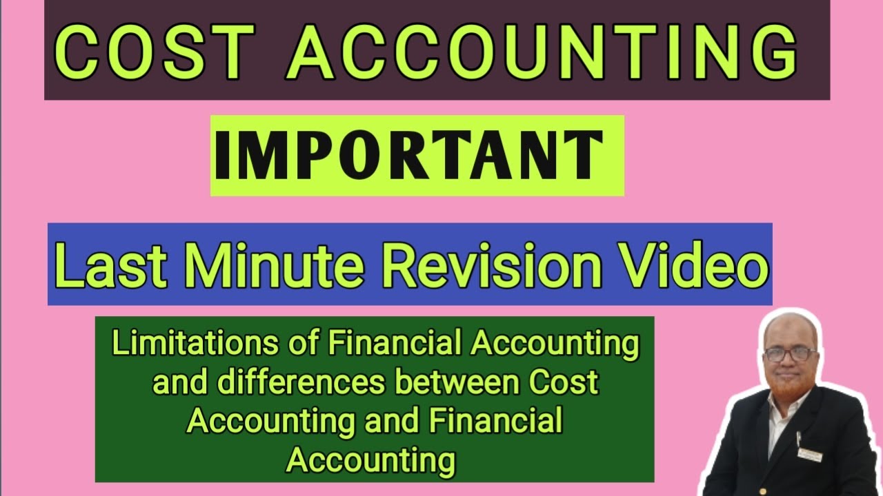 Cost Accounting I Last Minute Revision Video I Limitation of Financial Accounting I Hasham Ali Khan