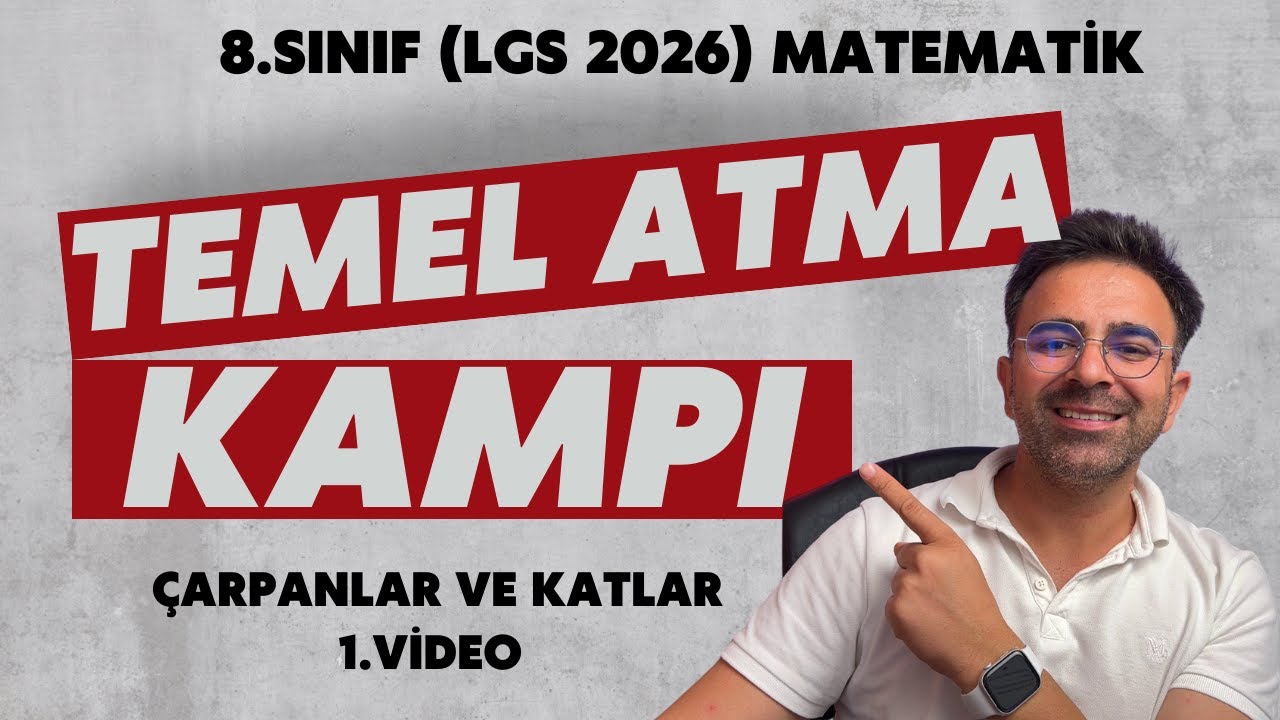 8.Sınıf(LGS 2026) Temel Atma GARANTİLİ Kamp 👉 Çarpanlar ve Katlar 1.Video