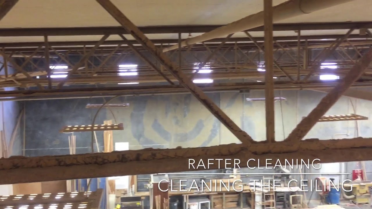 Cleaning the rafters part one