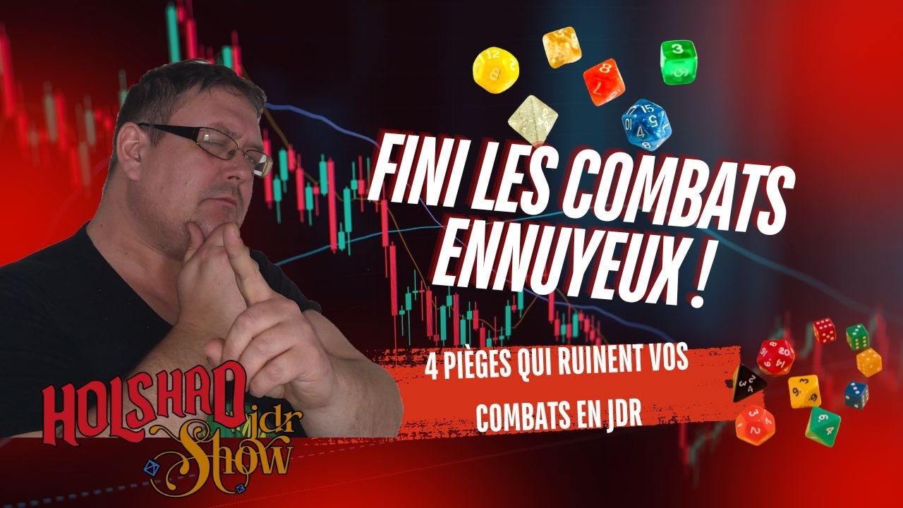 Holshad JDR Show : Comment dynamiser vos combats en JDR !