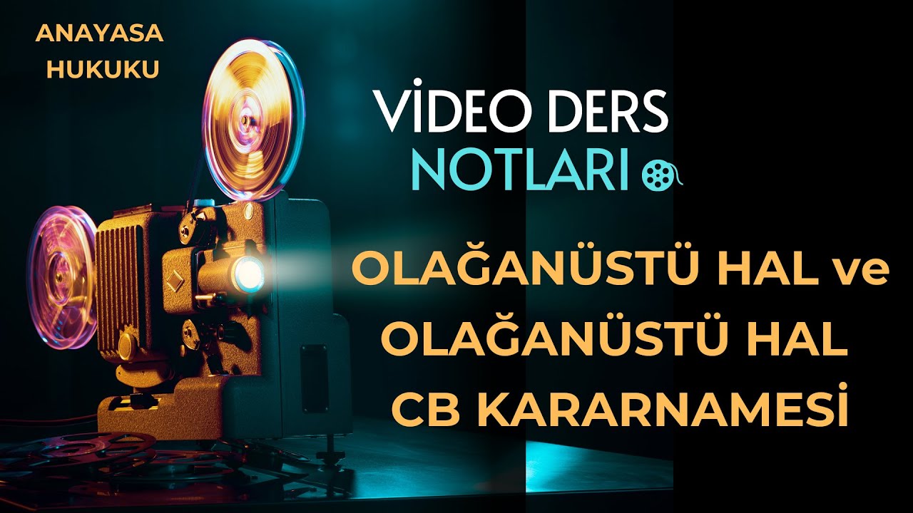 OHAL İLANI ve OLAĞANÜSTÜ HAL CUMHURBAŞKANLIĞI KARARNAMESİ