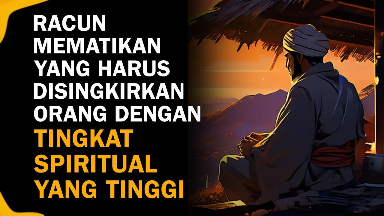 7 Racun Mematikan Yang Disingkirkan Oleh Orang Dengan Spiritual Tinggi